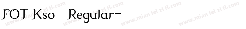 FOT Kso天龍 Regular字体转换
